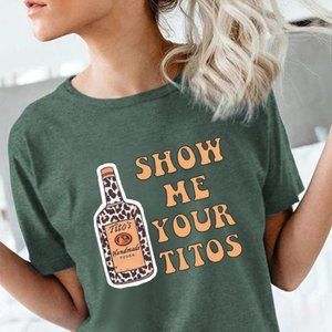 Show Me Your Titos Print Cotton Casual Women's T-shirt- XL